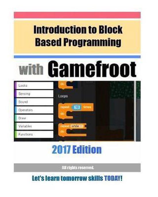 Introduction to Block Based Programming with Gamefroot | 9781546318774 ...