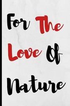 For The Love Of Nature