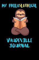 My Philoslothical Vaudeville Journal