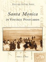 Postcard History Series - Santa Monica in Vintage Postcards