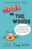 Opal vs. the Woods