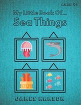 My Little Book Of Sea Things