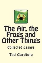 The Air, the Frogs and Other Things