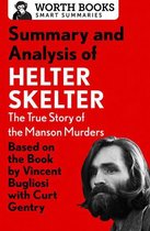 Smart Summaries - Summary and Analysis of Helter Skelter: The True Story of the Manson Murders