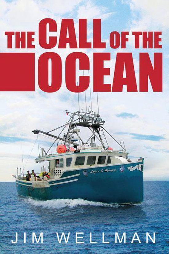 Boekcover: De blauwe vissersboot 'Logan & Morgan' met nummer 6533 vaart op zee. De tekst 'The Call of the Ocean' staat bovenaan.