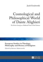 European Studies in Theology, Philosophy and History of Religions 9 - Cosmological and Philosophical World of Dante Alighieri