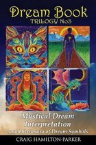 Dream Book Trilogy- DREAM BOOK - Mystical Dream Interpretation and Dictionary of Dream Symbols