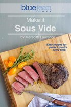 The Blue Jean Chef - Make it Sous Vide!