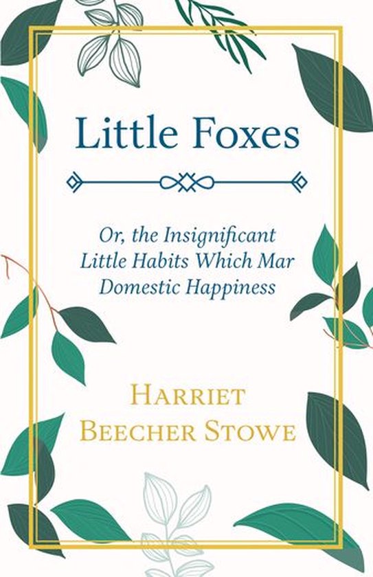 Little Foxes - Or; the Insignificant Little Habits Which Mar ... - cover