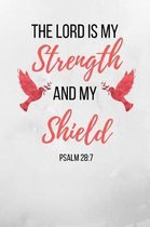 The Lord Is My Strength And My Shield