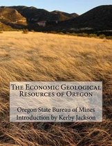 The Economic Geological Resources of Oregon