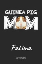 Guinea Pig Mom - Fatima - Notebook