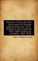 Memoir of the Life and Episcopate of George Augustus Selwyn