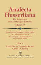 Analecta Husserliana 15 - Foundations of Morality, Human Rights, and the Human Sciences
