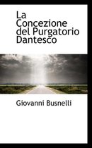 La Concezione del Purgatorio Dantesco