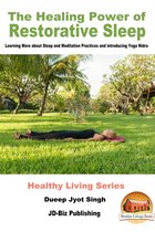 The Healing Power of Restorative Sleep: Learning More about Sleep and Meditation Practices and Introducing Yoga Nidra