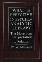 What Is Effective in Psychoanalytic Therapy