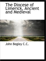 The Diocese of Limerick, Ancient and Medieval