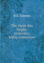 The three day Negro