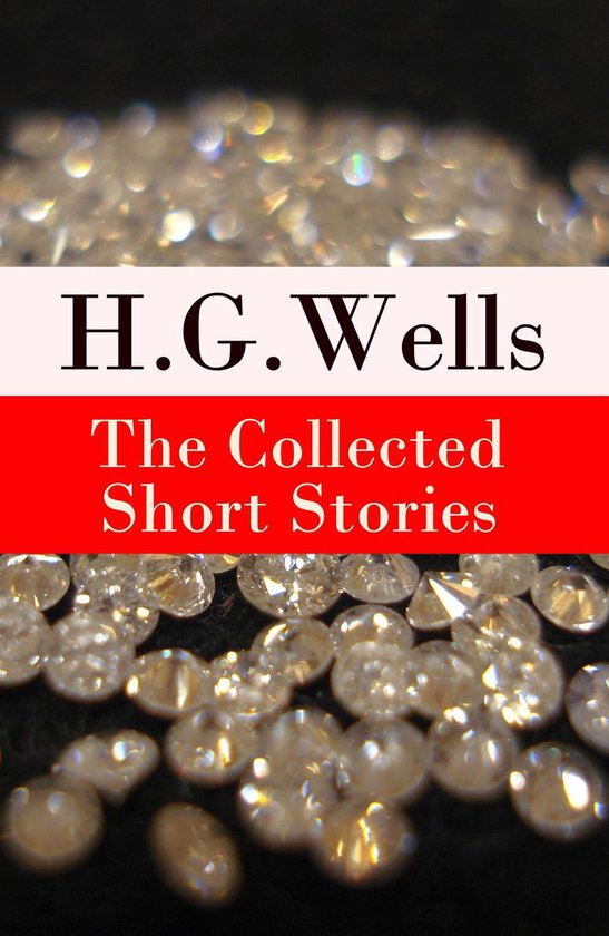 The Collected Short Stories of H. G. Wells - cover