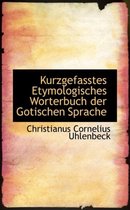 Kurzgefasstes Etymologisches Worterbuch Der Gotischen Sprache