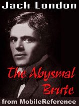 The Abysmal Brute (Mobi Classics)