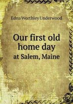 Our first old home day at Salem, Maine