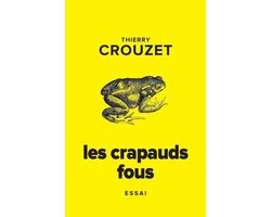Essai - Les crapauds fous