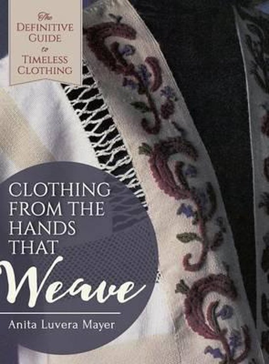 Clothing from the Hands That Weave, Anita Luvera Mayer 9781626543362 Boeken