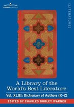 A Library of the World's Best Literature - Ancient and Modern - Vol.XLIII (Forty-Five Volumes); Dictionary of Authors (K-Z)