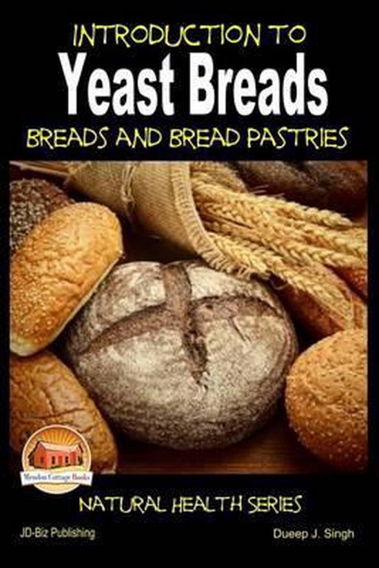 Introduction to Yeast Breads - Breads and Bread Pastries - cover
