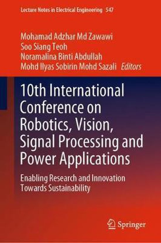 10th International Conference on Robotics, Vision, Signal Processing and Power...