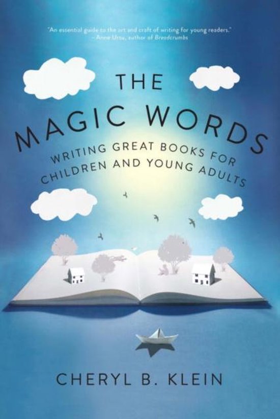 The Magic Words - Writing Great Books for Children and Young ... - cover