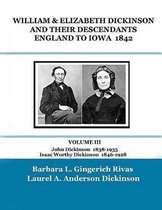WILLIAM & ELIZABETH DICKINSON AND THEIR DESCENDANTS ENGLAND to IOWA - 1842