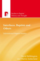 Studies In Baptist History And Thought - Interfaces Baptists and Others