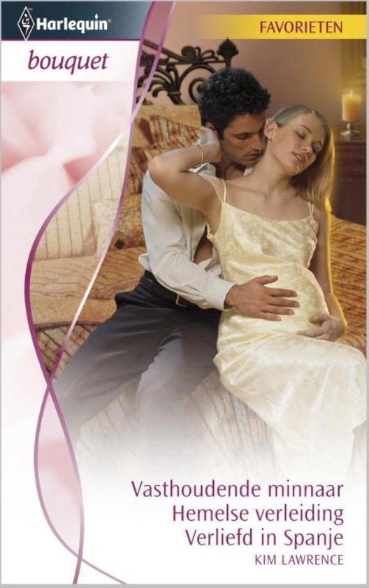 Cover van het boek 'Vasthoudende minnaar / Hemelse verleiding / Verliefd in Spanje - Bouquet Favorieten 330, 3-in-1'