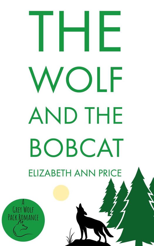 Grey Wolf Pack 9 - The Wolf and the Bobcat - cover