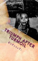 Triumph After Turmoil