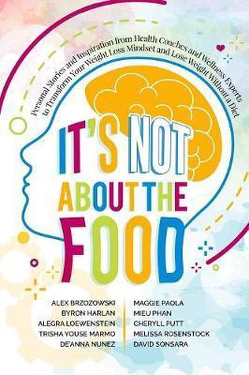 It's Not About The Food van Alex Brzozowski