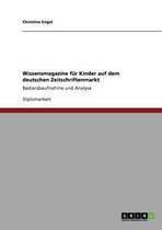 Wissensmagazine fur Kinder auf dem deutschen Zeitschriftenmarkt