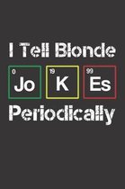 I Tell Blonde Jokes Periodically