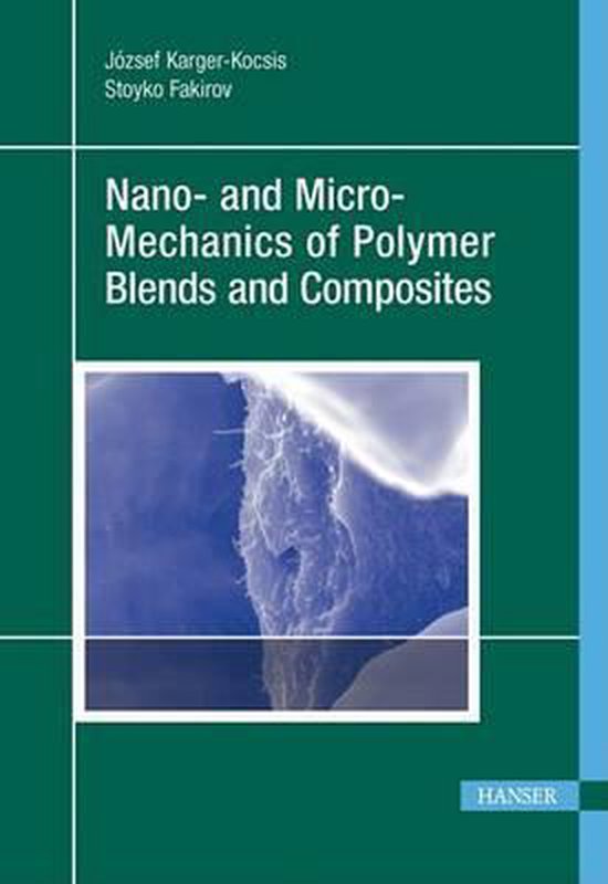 Nano And MicroMechanics of Polymer Blends and Composites