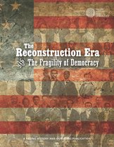 The Reconstruction Era and The Fragility of Democracy