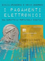 Economia e Finanza - I pagamenti elettronici. Dal baratto ai portafogli digitali