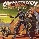 Commander Cody &Amp; His Lost Planet Airmen