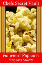 Gourmet Popcorn: Everyone’s Favorite