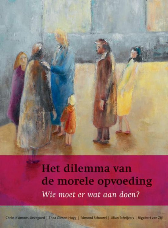 Cover van het boek 'Het dilemma van de morele opvoeding' van Christie Amons-Lievegoed en Edmond Schoorel