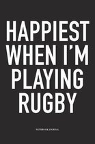 Happiest When I'm Playing Rugby