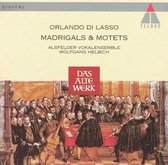 Lasso: Madrigals & Motets / Wolfgang Helbich, Alsfelder Vokalensemble