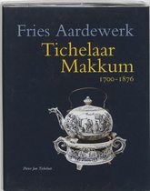 Fries aardewerk 3 - Tichelaar Makkum 1700-1867